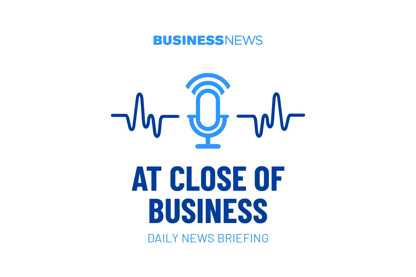 At Close of Business 25 July 2022