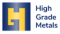 High Grade Metals